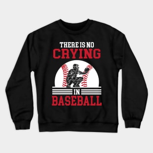 There is no Crying in Baseball Funny Sports Ball Game Father and Son Crewneck Sweatshirt